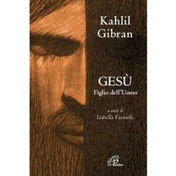 Gesù Figlio Dell'uomo. Nuova Ediz.