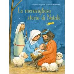La Meravigliosa Storia Di Natale. Ediz. A Colori La Meravigliosa Storia Di Natale. Ediz. A Colori