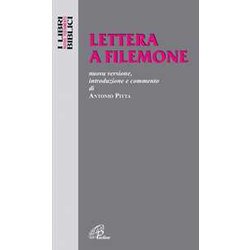 Lettera A Filemone. Nuova Versione, Introduzione E Commento Lettera A Filemone. Nuova Versione, Introduzione E Commento