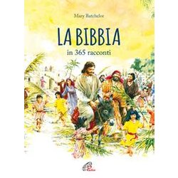 La Bibbia In 365 Racconti. Nuova Ediz. La Bibbia In 365 Racconti. Nuova Ediz.