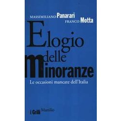 Elogio Delle Minoranze. Le Occasioni Mancate Dell'italia Elogio Delle Minoranze. Le Occasioni Mancate Dell'italia