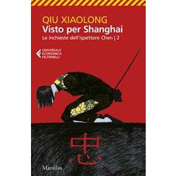 Visto Per Shanghai. Le Inchieste Dell'ispettore Chen (Vol. 2) Visto Per Shanghai. Le Inchieste Dell'ispettore Chen (Vol. 2)