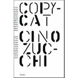 Cino Zucchi. Copycat. Ediz. Illustrata