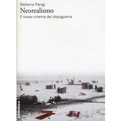 Neorealismo. Il Nuovo Cinema Del Dopoguerra Neorealismo. Il Nuovo Cinema Del Dopoguerra