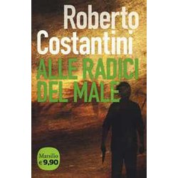 Alle Radici Del Male. La Trilogia Del Male (Vol. 2) Alle Radici Del Male. La Trilogia Del Male (Vol. 2)