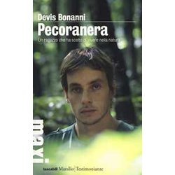 Pecoranera. Un Ragazzo Che Ha Scelto Di Vivere Nella Natura Pecoranera. Un Ragazzo Che Ha Scelto Di Vivere Nella Natura