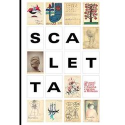 Scaletta. Vent'anni Di Arte E Buona Cucina A Milano Scaletta. Vent'anni Di Arte E Buona Cucina A Milano