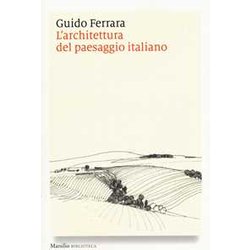 L'architettura Del Paesaggio Italiano. Ediz. Illustrata L'architettura Del Paesaggio Italiano. Ediz. Illustrata