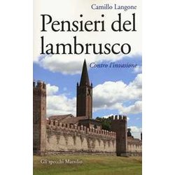 Pensieri Del Lambrusco. Contro L'invasione Pensieri Del Lambrusco. Contro L'invasione