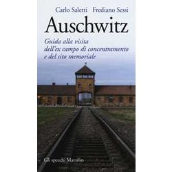 Auschwitz. Guida Alla Visita Dell'ex Campo Di Concentramento E Del Sito Memoriale Auschwitz. Guida Alla Visita Dell'ex Campo Di Concentramento E Del Sito Memoriale