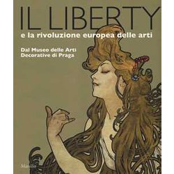 Il Liberty E La Rivoluzione Europea Delle Arti. Dal Museo Delle Arti Decorative Di Praga. Catalogo Della Mostra, (Trieste, 23 Giugno 2017-7 Gennaio 2018). Ediz. A Colori Il Liberty E La Rivoluzione Europea Delle Arti. Dal Museo Delle Arti Decorative Di Praga. Catalogo Della Mostra, (Trieste, 23 Giugno 2017-7 Gennaio 2018). Ediz. A Colori