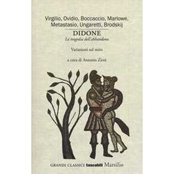 Didone. «La Tragedia Dell'abbandono». Variazioni Sul Mito Didone. «La Tragedia Dell'abbandono». Variazioni Sul Mito