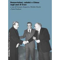 Democristiani, Cattolici E Chiesa Negli Anni Di Craxi