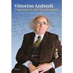 L'operatore Del Bendessere. La Via Per Vivere Il Meglio Possibile L'operatore Del Bendessere. La Via Per Vivere Il Meglio Possibile