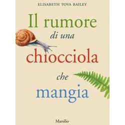 Il Rumore Di Una Chiocciola Che Mangia Il Rumore Di Una Chiocciola Che Mangia