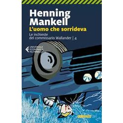 L'uomo Che Sorrideva. Le Inchieste Del Commissario Wallander (Vol. 4) L'uomo Che Sorrideva. Le Inchieste Del Commissario Wallander (Vol. 4)