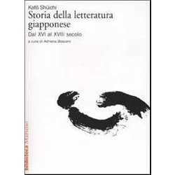 Storia Della Letteratura Giapponese. Dal Xvi Al Xviii Secolo (Vol. 2)