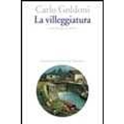 La Villeggiatura La Villeggiatura