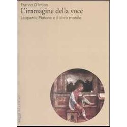 L'immagine Della Voce. Leopardi, Platone E Il Libro Morale