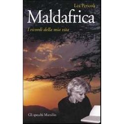 Maldafrica. I Ricordi Della Mia Vita Maldafrica. I Ricordi Della Mia Vita
