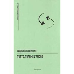 Tutto, Tranne L'amore Tutto, Tranne L'amore