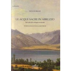 Le Acque Sacre In Abruzzo. Dal Culto Allo Sviluppo Territoriale Le Acque Sacre In Abruzzo. Dal Culto Allo Sviluppo Territoriale