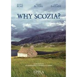 Why Scozia? Why Scozia?