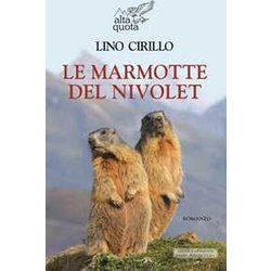 Le Marmotte Del Nivolet Le Marmotte Del Nivolet