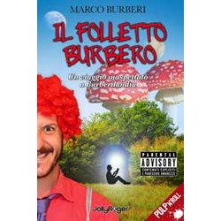 Il Folletto Burbero. Un Viaggio Inaspettato A Burberilandia Il Folletto Burbero. Un Viaggio Inaspettato A Burberilandia
