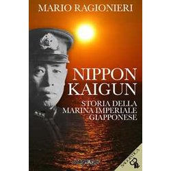 Nippon Kaigun. Storia Della Marina Imperiale Giapponese. Con Segnalibro