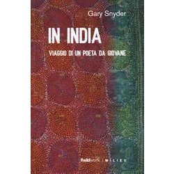 In India. Viaggio Di Un Poeta Da Giovane In India. Viaggio Di Un Poeta Da Giovane