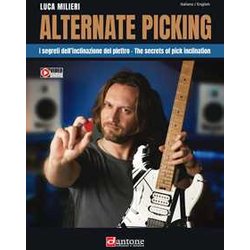 Alternate Picking. I Segreti Dell’Inclinazione Del Plettro-The Secrets Of Pick Inclination. Con Video Online Alternate Picking. I Segreti Dell’Inclinazione Del Plettro-The Secrets Of Pick Inclination. Con Video Online