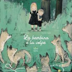 La Bambina E La Volpe. Ediz. A Colori La Bambina E La Volpe. Ediz. A Colori