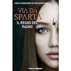Il regno del ragno. Via da Sparta