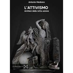 L'attivismo. Antitesi Della Retta Azione L'attivismo. Antitesi Della Retta Azione