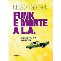 Funk E Morte A L.A. Un Mystery Con D Hunter Funk E Morte A L.A. Un Mystery Con D Hunter