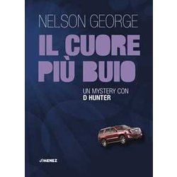 Il Cuore Più Buio. Un Mystery Con D Hunter Il Cuore Più Buio. Un Mystery Con D Hunter