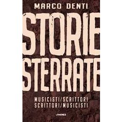 Storie Sterrate. Musicisti/Scrittori. Scrittori/Musicisti Storie Sterrate. Musicisti/Scrittori. Scrittori/Musicisti