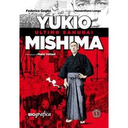 Yukio Mishima. Ultimo Samurai Yukio Mishima. Ultimo Samurai
