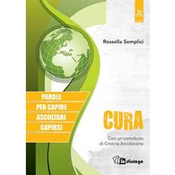 Cura. Parole Per Capire, Ascoltare, Capirsi Cura. Parole Per Capire, Ascoltare, Capirsi