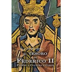 Il Tesoro Di Federico Ii. Potere E Cultura A Corte Il Tesoro Di Federico Ii. Potere E Cultura A Corte