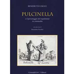 Pulcinella E Il Personaggio Del Napoletano In Commedia Pulcinella E Il Personaggio Del Napoletano In Commedia