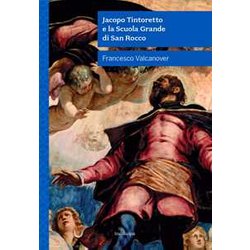 Jacopo Tintoretto E La Scuola Grande Di San Rocco. Nuova Ediz. Jacopo Tintoretto E La Scuola Grande Di San Rocco. Nuova Ediz.