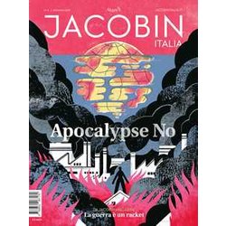 Jacobin Italia. Apocalypse No (2019) (Vol. 4) Jacobin Italia. Apocalypse No (2019) (Vol. 4)