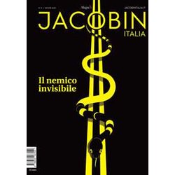 Jacobin Italia. Il Nemico Invisibile (Vol. 11) Jacobin Italia. Il Nemico Invisibile (Vol. 11)