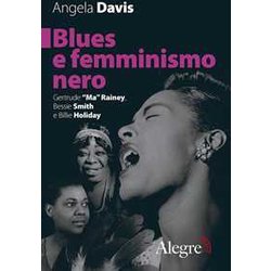 Blues E Femminismo Nero. Gertrude «Ma» Rainey, Bessie Smith E Billie Holiday