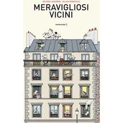 Meravigliosi Vicini. Ediz. A Colori Meravigliosi Vicini. Ediz. A Colori