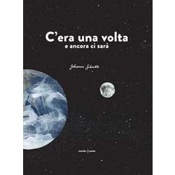 C'era Una Volta E Ancora Ci SarÃ