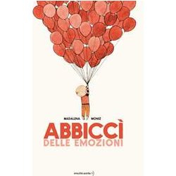 Abbiccì Delle Emozioni. Ediz. A Colori Abbiccì Delle Emozioni. Ediz. A Colori