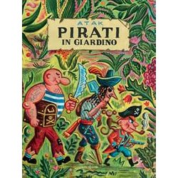 Pirati In Giardino. Ediz. A Colori